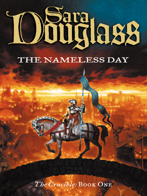 Sara Douglass作のThe Nameless Dayの作品詳細 - 予約可能
